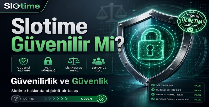 Slotime Güvenilir Mi Detaylı İnceleme