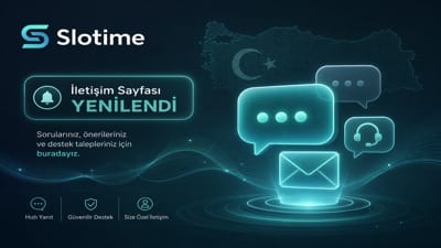 Slotime İletişim Sayfası Yenilendi
