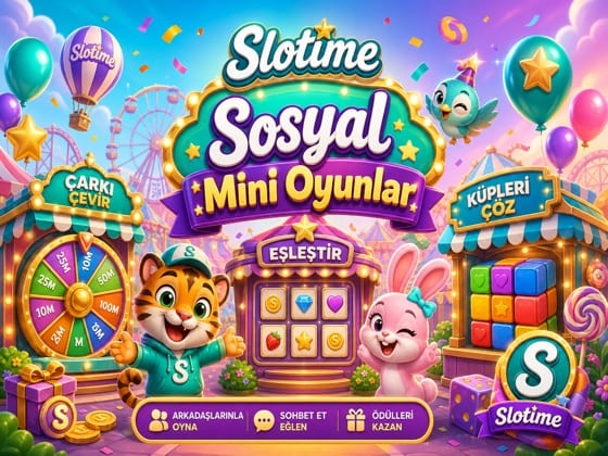 Slotime Sosyal Mini Oyun Deneyimi