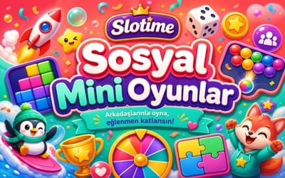 Slotime Sosyal Mini Oyunlar